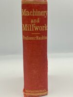 A Manual of Machinery and Millwork. (1887)